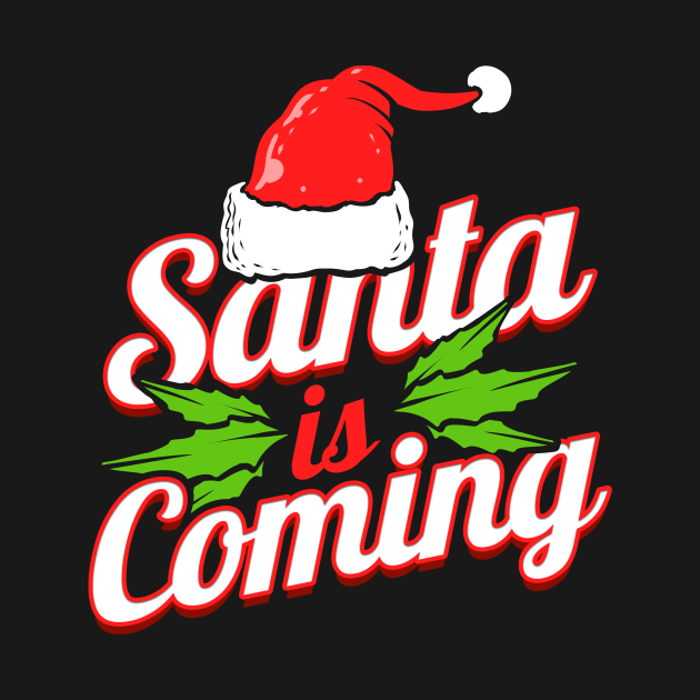 Discover Santa Is Coming Logo For Christmas - Christmas - T-Shirt