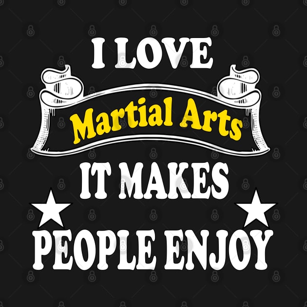 I love Martial arts, It makes people enjoy by Emma-shopping