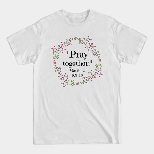 Discover Pray Together Hope Faith Love Christ Jesus Funny Cute Spiritual Motivational Spiritual Gift - Motivational Words - T-Shirt