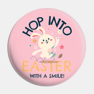 Hop into easter with a smile Pin