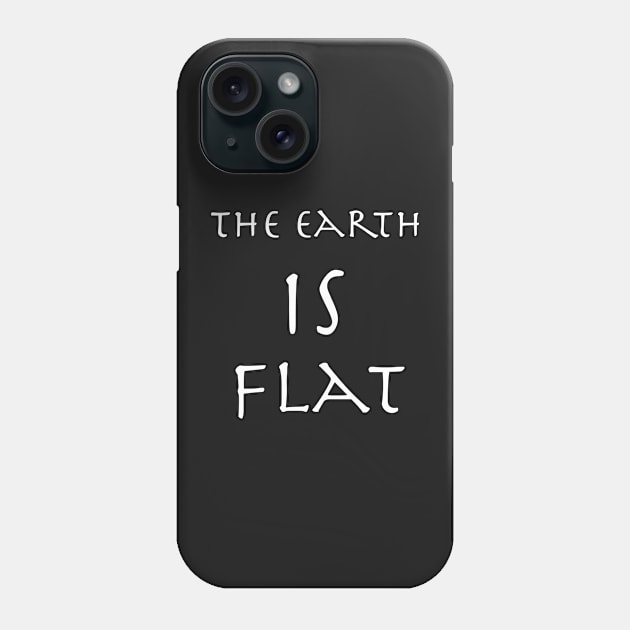 the earth is flat shirt Phone Case by yellowpinko