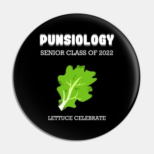 Punsiology senior class of 2022 Lettuce celebrate Pin