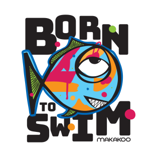 Makakoo Born to Swim T-Shirt