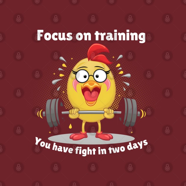 Focus on training you have fight in two days by ICONIS