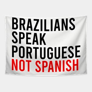 Brazilians speak portuguese not spanish Tapestry
