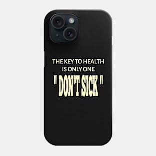 Don't Sick Phone Case