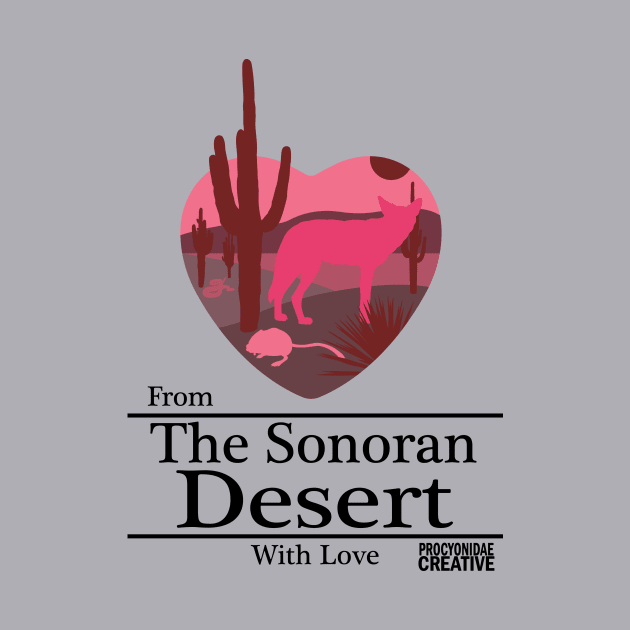 From the Sonoran Desert with Love by ProcyonidaeCreative