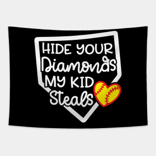 Hide Your Diamonds My Kid Steals Softball Mom Cute Funny Tapestry