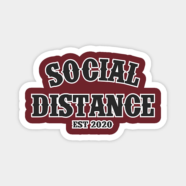 Social Distance Social Distancing Est 2020 Magnet by Aspita