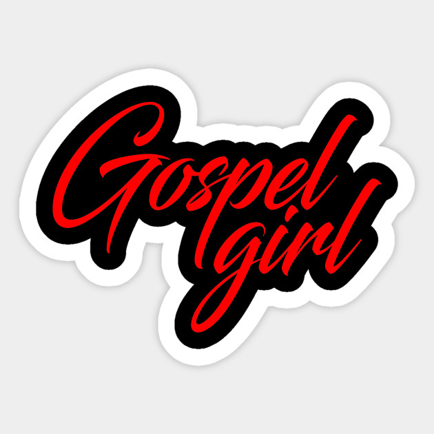 Gospel Girl Christian Clothing Sticker Teepublic