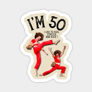 Sally O’malley I’m 50 Magnet