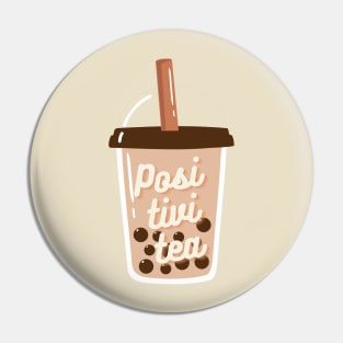 Posi-tivi-tea Pin