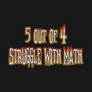 Struggle With Math T-Shirt