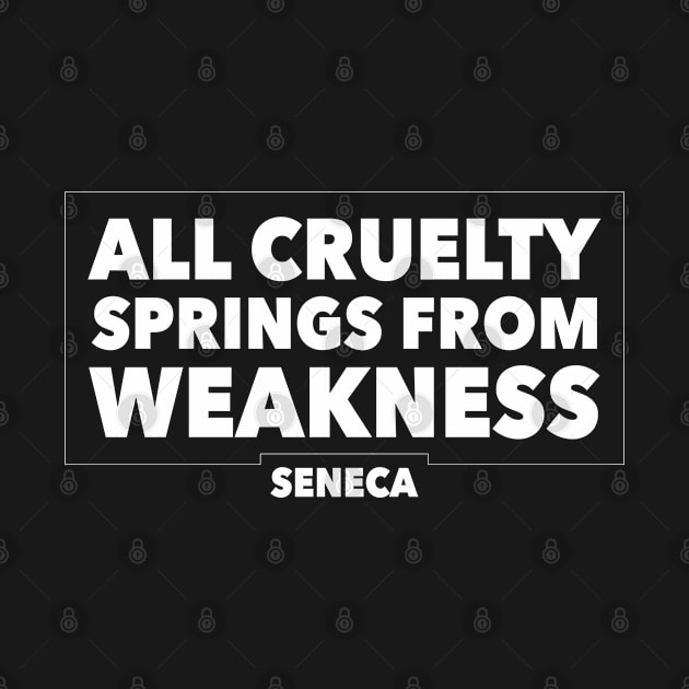 Stoic Quote on Cruelty by Seneca by jutulen