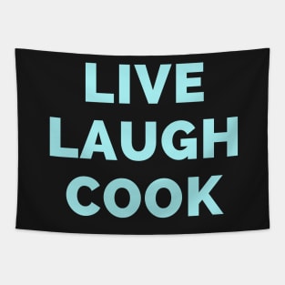 Live Laugh Cook - Black And White Simple Font - Gift For Chefs, Food Lovers - Funny Meme Sarcastic Satire Tapestry