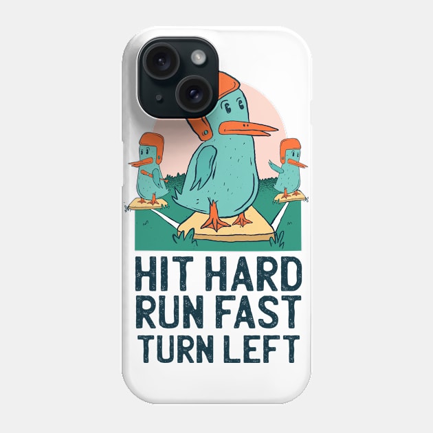 Hit Hard Run Fast Turn Left Funny Ducks Phone Case by Hmus