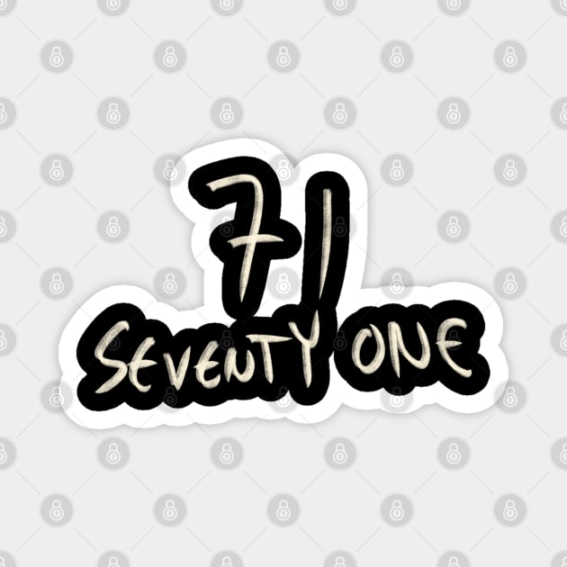 Hand Drawn Letter Number 71 Seventy One Magnet by Saestu Mbathi