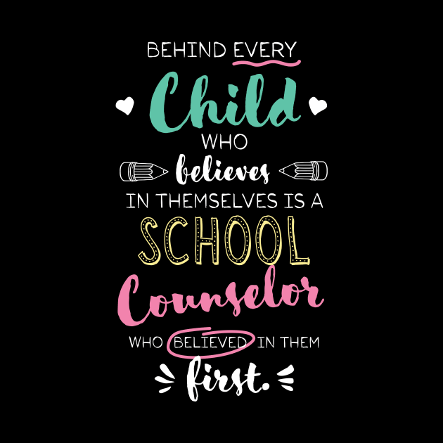 Great School Counselor who believed - Appreciation Quote by BetterManufaktur