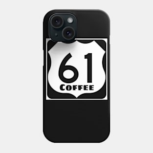 Highway 61 Coffeehouse Coffee Sign Phone Case