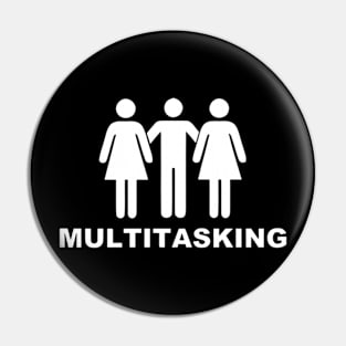 Multitasking, funny design Pin