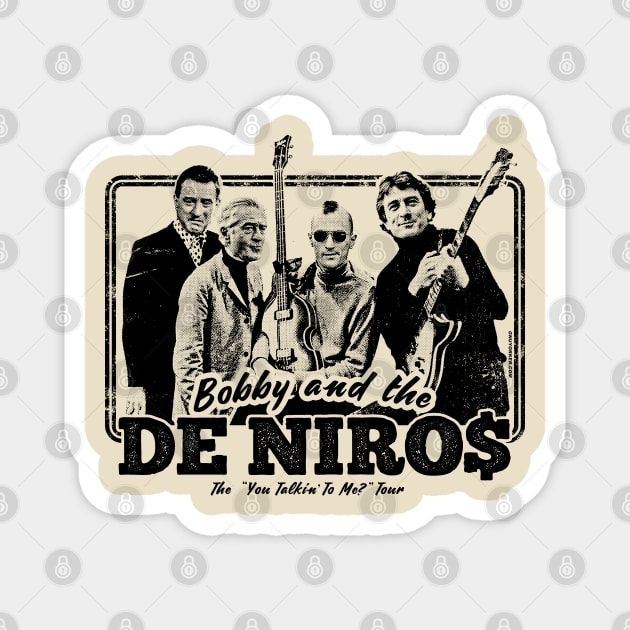 Robert De Niro Band Shirt (Bobby and the De Niros) Magnet by UselessRob