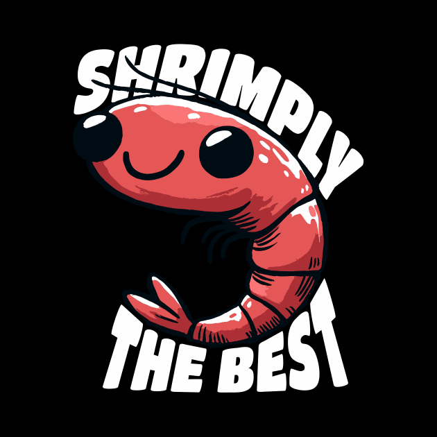 Shrimply the Best Shrimp Aquarist Design by DoodleDashDesigns