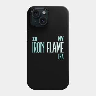 In My Iron Flame Era Turquoise Phone Case