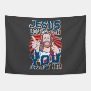 Jesus loves you and you know it! Tapestry