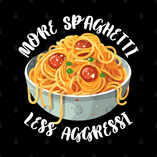 More Spaghetti Less Aggressi Eat Pasta Run Fasta by Lab Of Creative Chaos