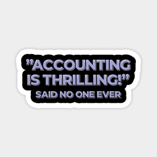 Accounting is Thrilling Magnet