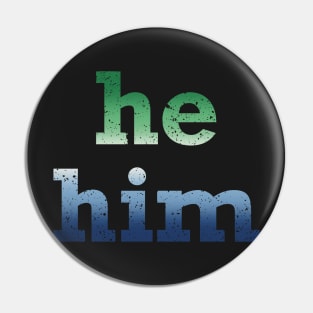 He Him Pronouns Pin