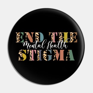 End The Stigma Mental Health Matters Pin