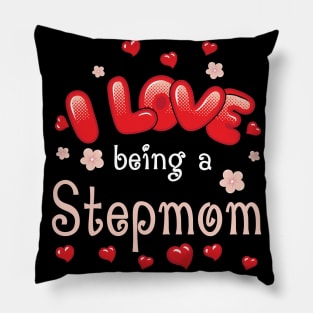 I Love Being A Stepmom Happy Parent Day Summer Holidays Flowers Hearts For Stepmom Pillow