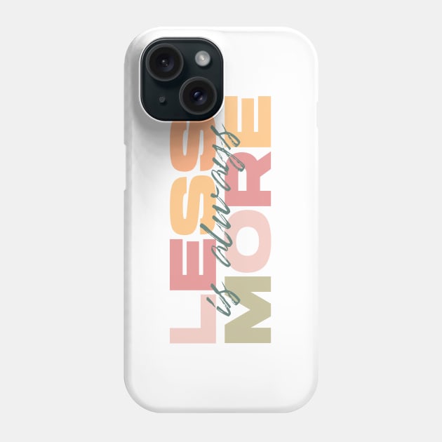 Less Is Always More - White Phone Case by Aanmah Shop