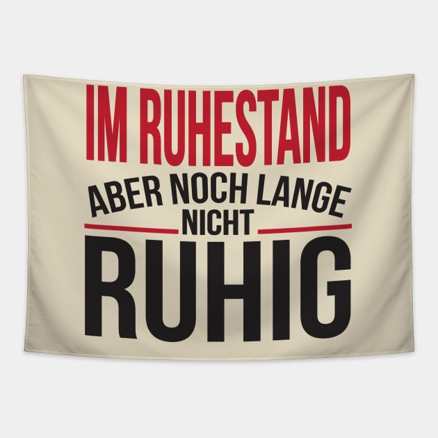 Im ruhestand aber nicht ruhig (black) Tapestry by nektarinchen