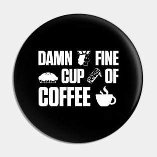 Damn Fine Cup of Coffee dark Pin