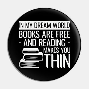 Books Make Me Thin Funny Reader Bookworm Gifts 2024 Pin