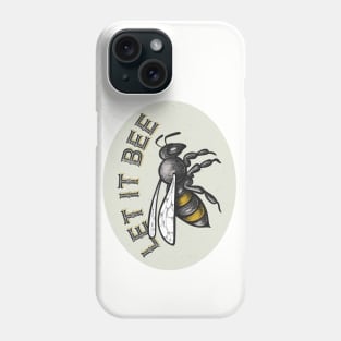 Let It Bee Phone Case