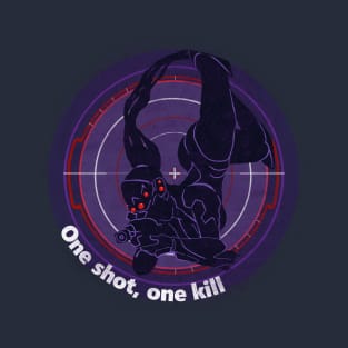 One shot, one kill T-Shirt