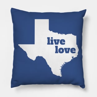 Texas - Live Love Texas Pillow