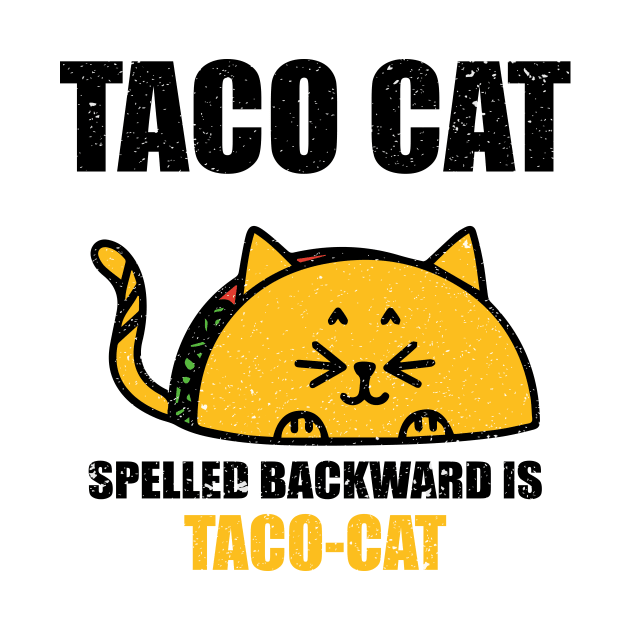TACO CAT spelled backward is Taco cat by FatTize