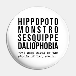 Hippopotomonstrosesquippedaliophobia Pin