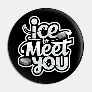 ice to meet you Pin
