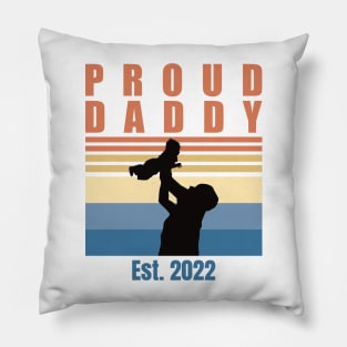 Proud Daddy Est 2022 | First Time Dad | First Fathers Day Pillow