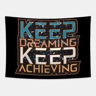 Keep Dreaming Keep Keep Achieving Motivation Quotes Tapestry