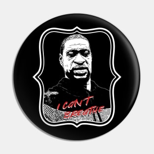 George Floyd I Can't Breathe Memorial Pin