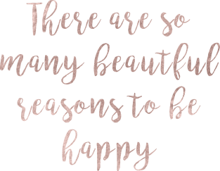 There are so many beautiful reasons to be happy Magnet