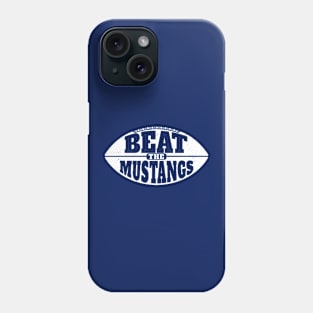 Beat the Mustangs // Vintage Football Grunge Gameday Phone Case