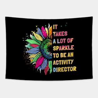 It Takes A Lot Of Sparkle To Be An Activity Director Tapestry