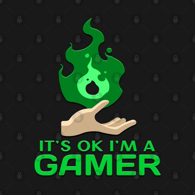 Its Ok Im A Gamer Green by Shawnsonart